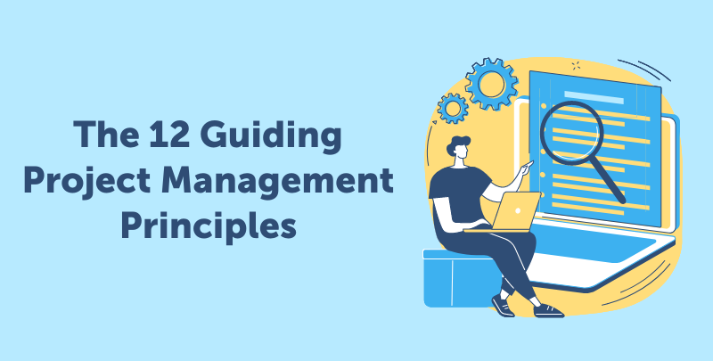 The 12 Guiding Project Management Principles